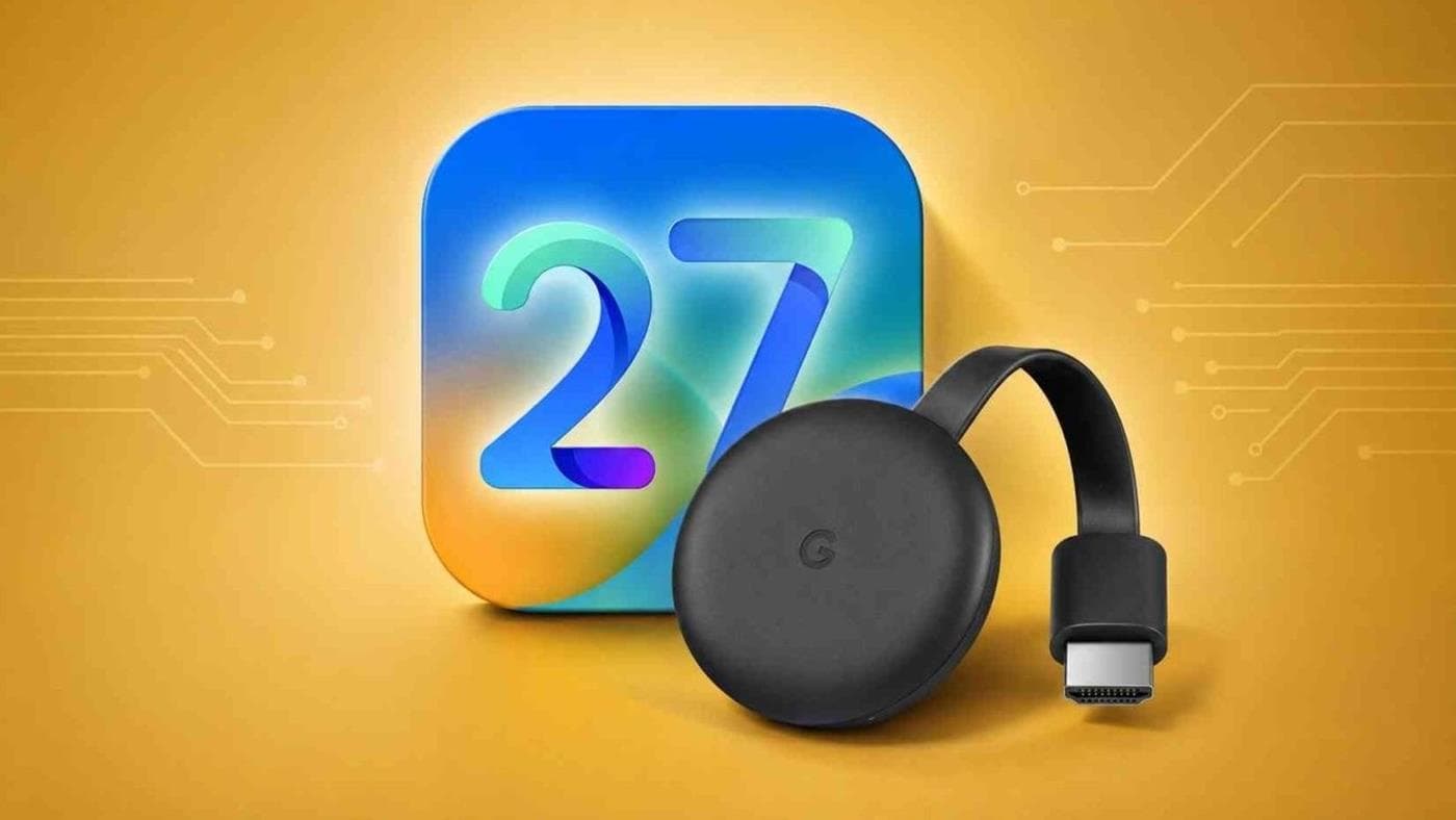 iOS 27 ile iPhone'lara Google Cast Desteği Geliyor: Apple AB Düzenlemelerine Uyum Sağlıyor